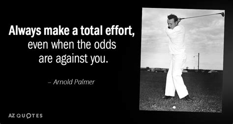 TOP 25 AGAINST THE ODDS QUOTES .